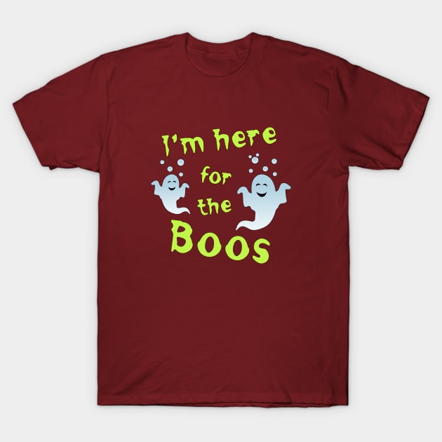 I'm Here for the Boos T-Shirt by MPopsMSocks